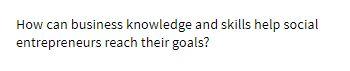 How can business knowledge and skills help social