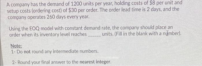 A company has the demand of 1200 units per year,
