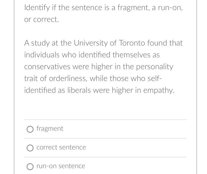 Identify if the sentence is a fragment, a run-on,