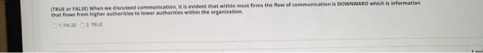 (TRUE OR FALSE) When we discussed communication,