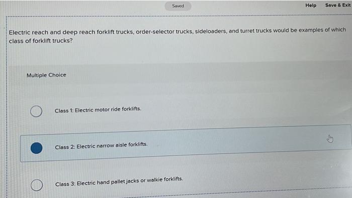 Saved Help Save & Exit Electric reach and deep