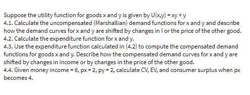 Suppose the utility function for goods x and y is