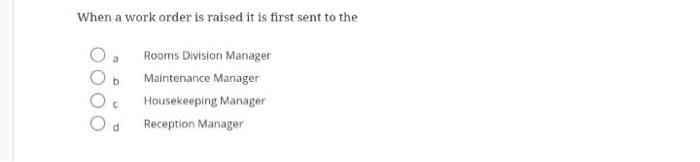 When a work order is raised it is first sent to