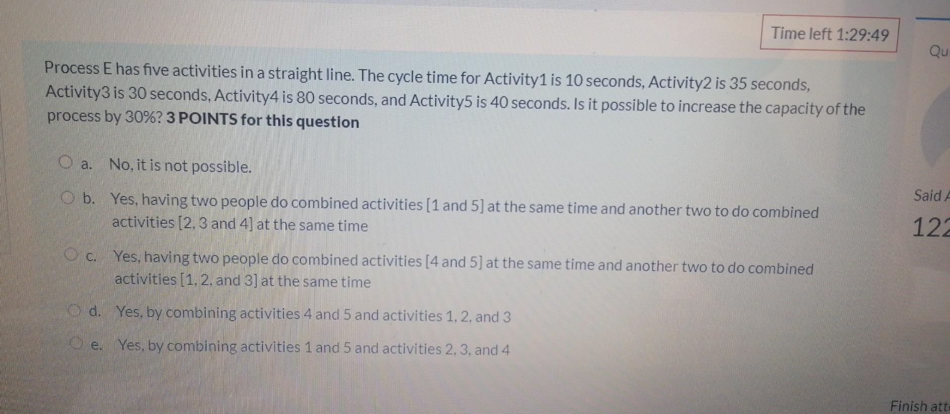 Time left 1:29:49 Qu Process E has five