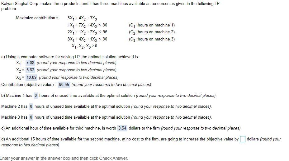 Kalyan Singhal Corp. makes three products, and it