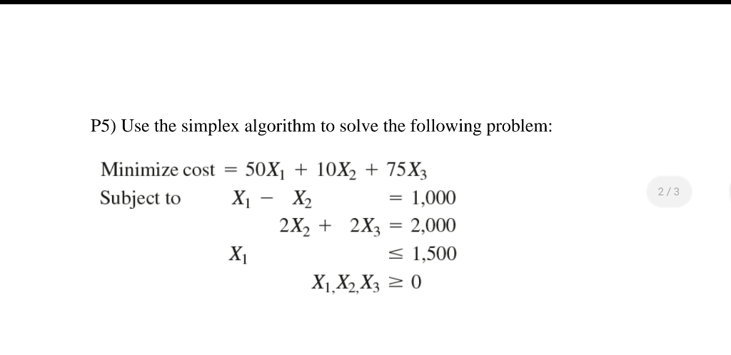 P5) Use the simplex algorithm to solve the
