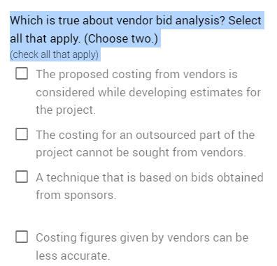 hich is true about vendor bid analysis? Select I