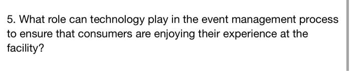 5. What role can technology play in the event