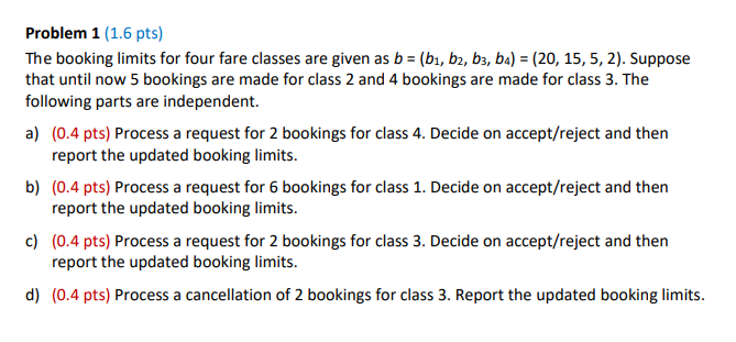Problem 1 (1.6 pts) The booking limits for four