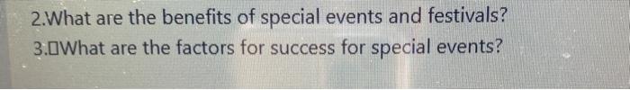 2.What are the benefits of special events and