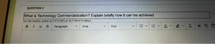 QUESTION 2 What is Technology Commercialization?