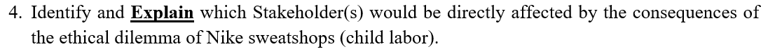 4. Identify and Explain which Stakeholder(s)