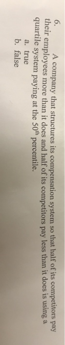 U. A company that structures its compensation