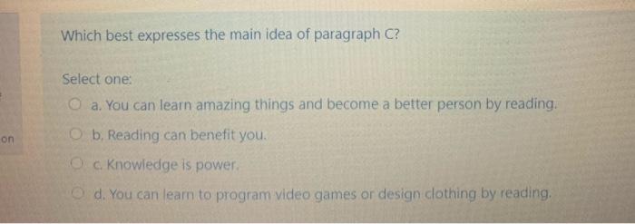 (C) You can benefit from reading in the near term