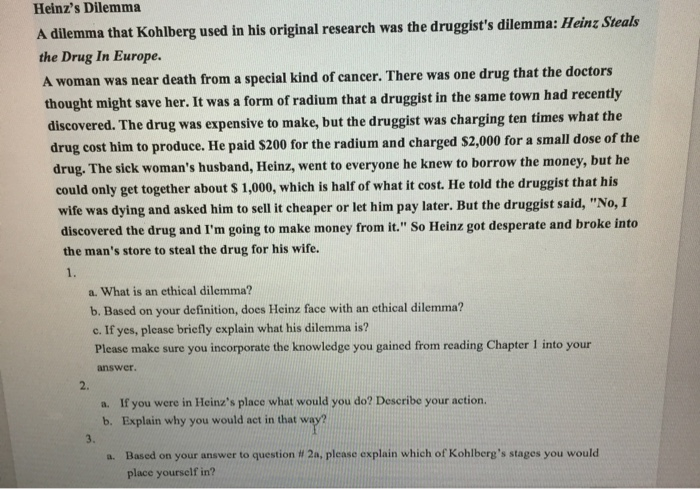 Heinz's Dilemma A dilemma that Kohlberg used in