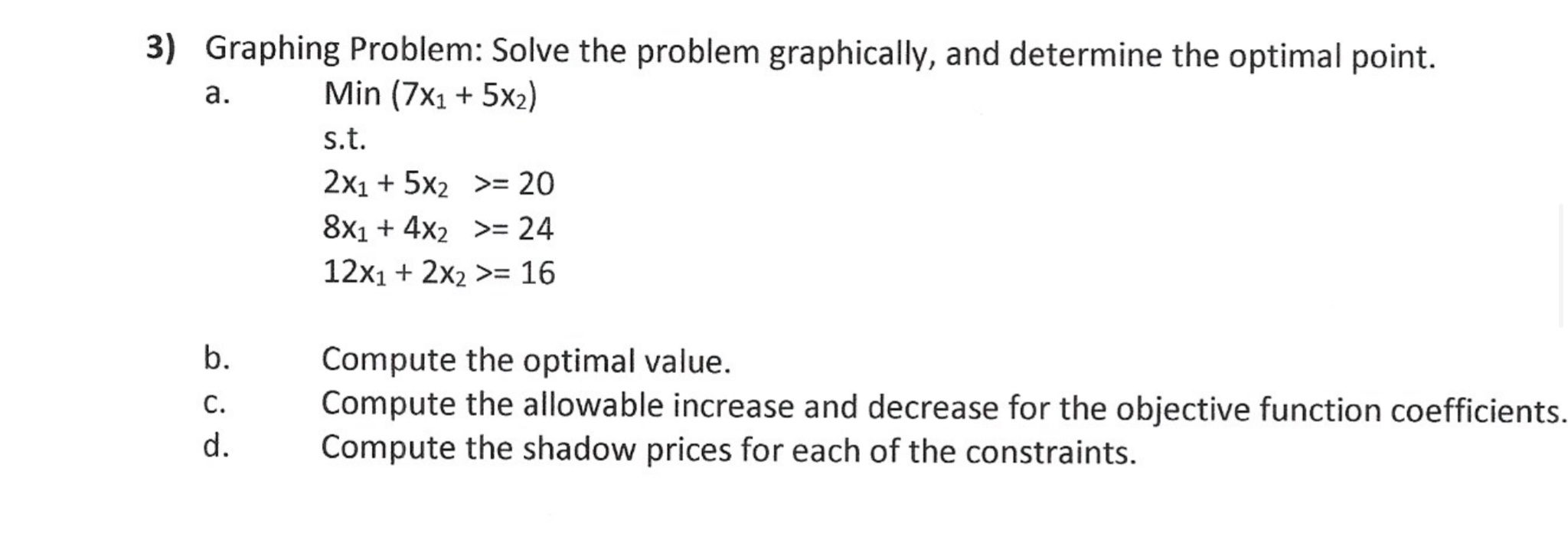 3) Graphing Problem: Solve the problem