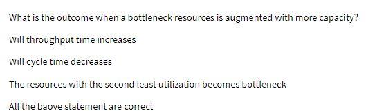 What is the outcome when a bottleneck resources