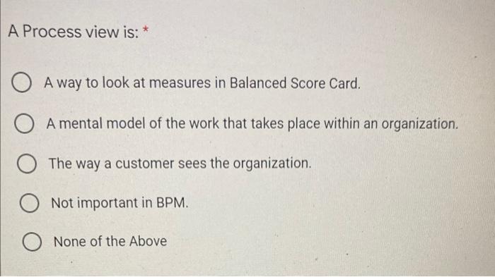A Process view is: * A way to look at measures in