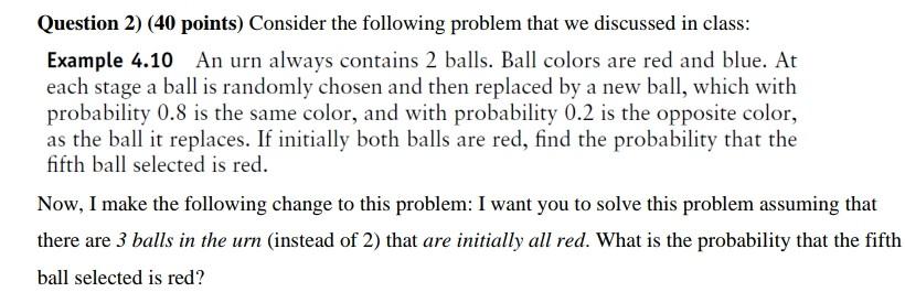 Question 2) (40 points) Consider the following