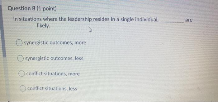 Question 8 (1 point) In situations where the