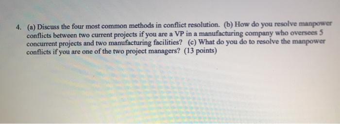 4. (a) Discuss the four most common methods in