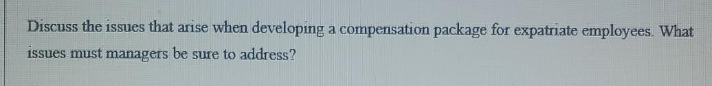 Discuss the issues that arise when developing a