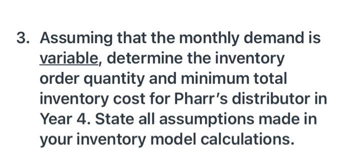 3. Assuming that the monthly demand is variable,