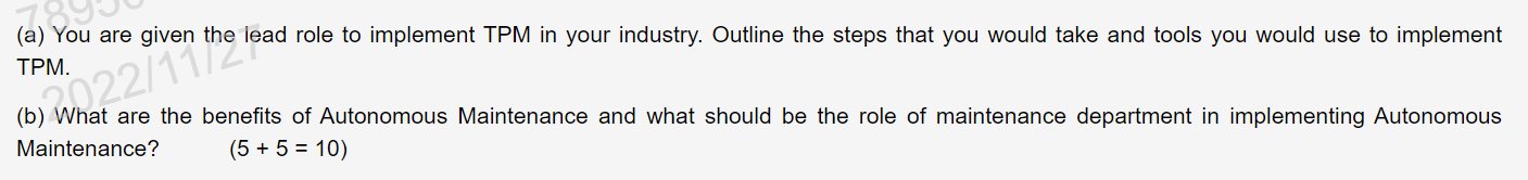 (a) You are given the lead role to implement TPM