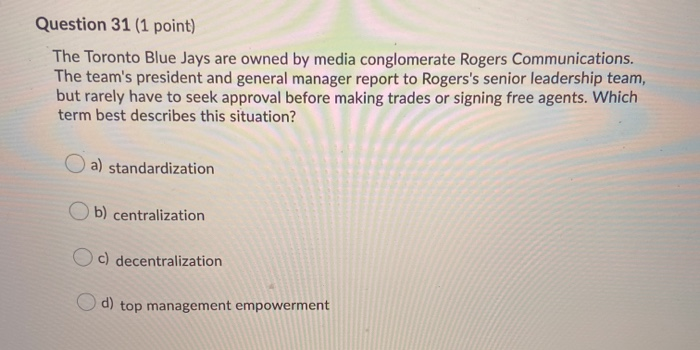 Question 31 (1 point) The Toronto Blue Jays are