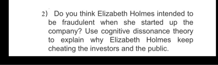 2) Do you think Elizabeth Holmes intended to be