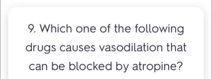1. Probable signs of atropine overdose include