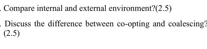 Compare internal and external environment?(2.5) -