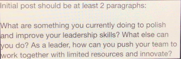 Initial post should be at least 2 paragraphs: