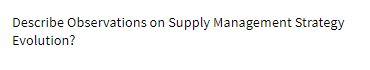 Describe Observations on Supply Management