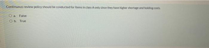 Continuous review policy should be conducted for