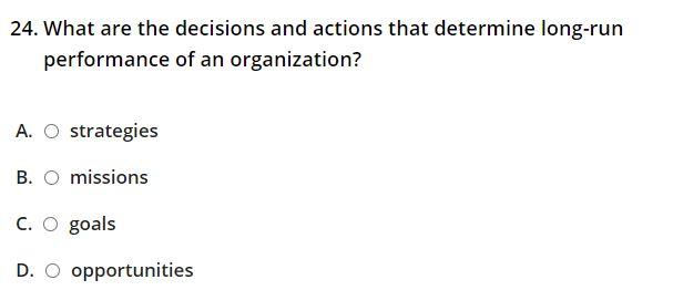 24. What are the decisions and actions that
