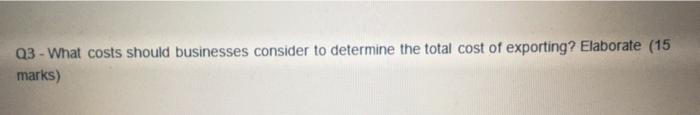 Q3 - What costs should businesses consider to
