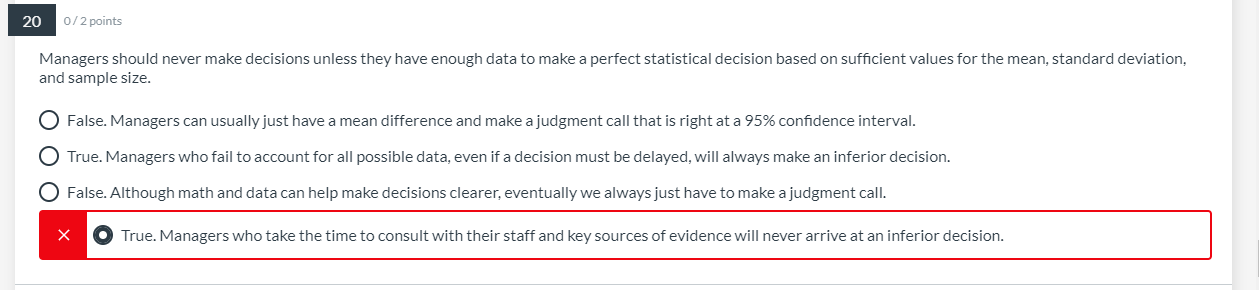 20 0/2 points Managers should never make