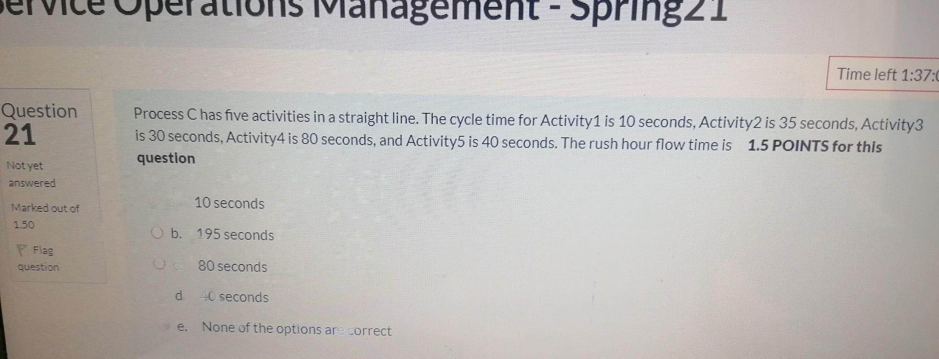 ns Management - Spring21 Time left 1:37: Question