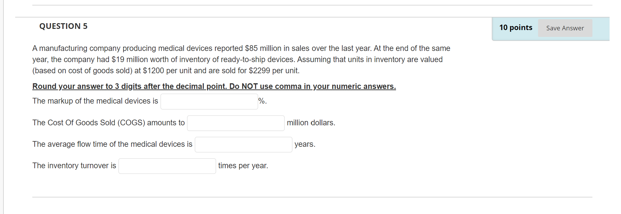 QUESTION 5 10 points Save Answer A manufacturing
