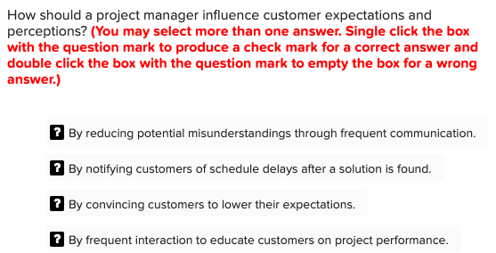 How should a project manager influence customer