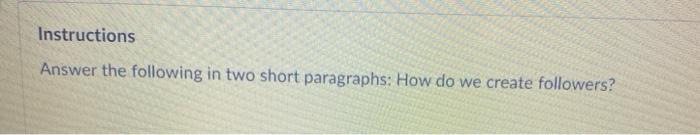 Instructions Answer the following in two short