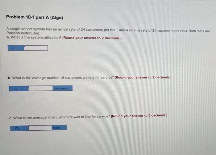 Problem 18-1 part A (Algo) A single-server system