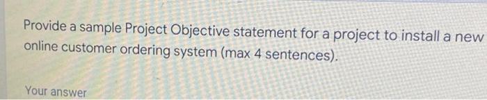 4 sentences Provide a sample Project Objective