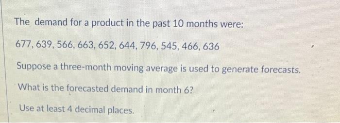 What is the forecasted demand in month 6? The
