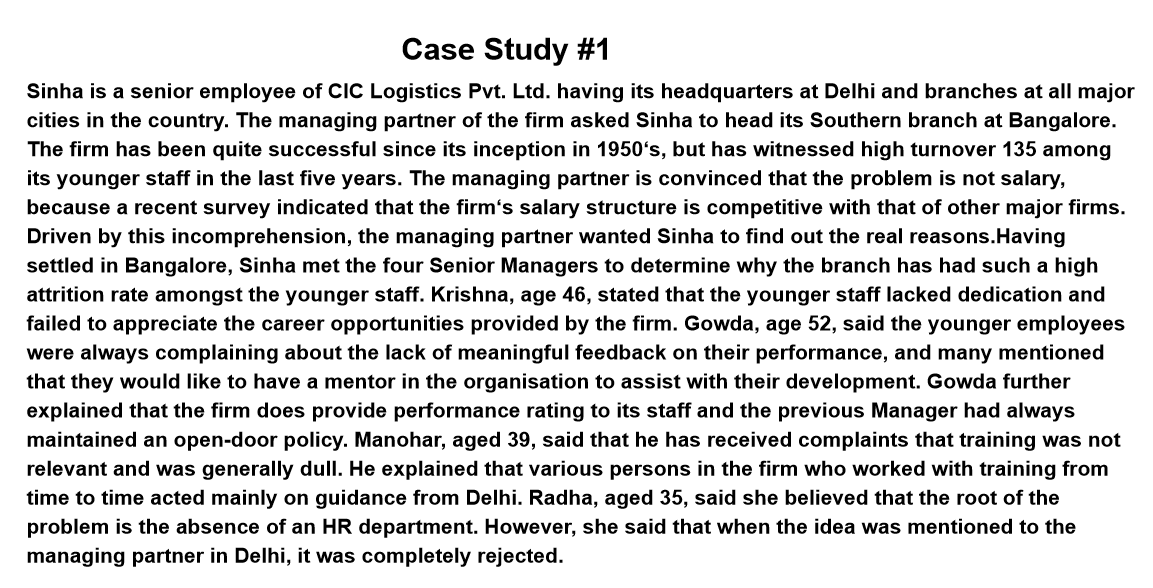 Case Study #1 Sinha is a senior employee of CIC