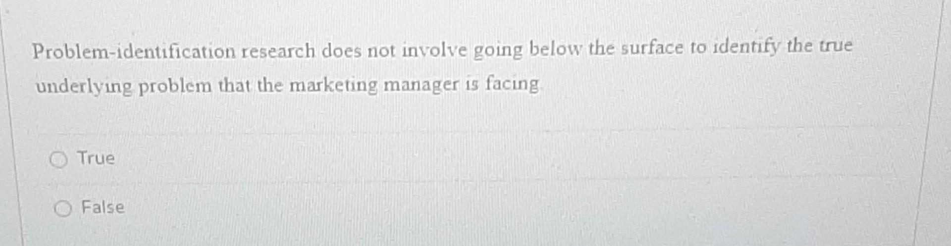 Problem-identification research does not involve