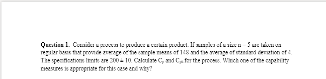 Question 1. Consider a process to produce a