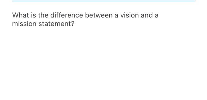 What is the difference between a vision and a