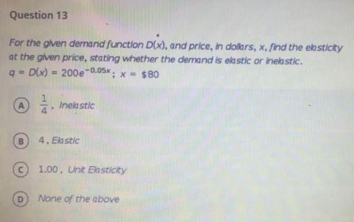 Question 13 For the given demand function D(x),